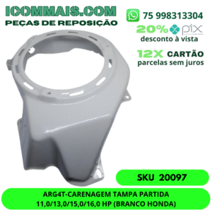 20097 - ARG4T - CARENAGEM TAMPA PARTIDA 11,0/13,0/15,0/16,0 HP (BRANCO HONDA)