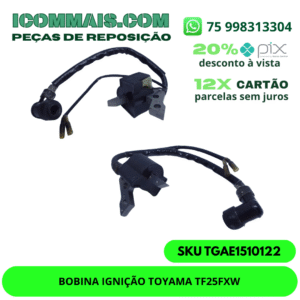 TGAE1510122 - BOBINA IGNIÇÃO TOYAMA TF25FXW