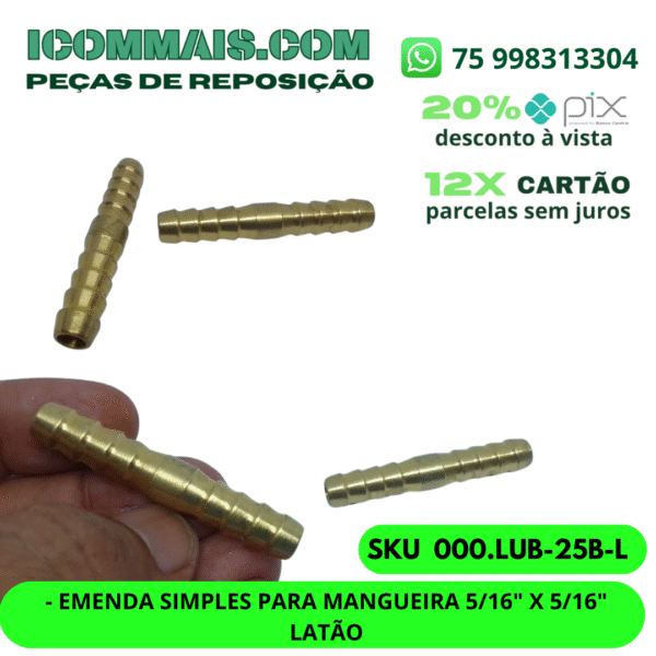 000.LUB-25B-L - EMENDA SIMPLES PARA MANGUEIRA 5/16" X 5/16" LATÃO