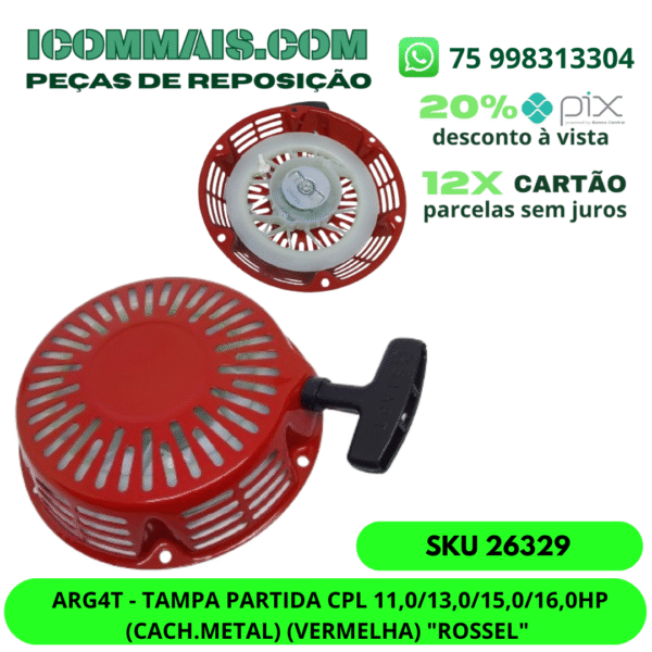 26329 - ARG4T - TAMPA PARTIDA CPL 11,0 13,0 15,0 16,0HP (CACH.METAL) (VERMELHA) "ROSSEL"