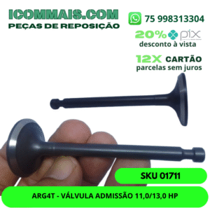 01711 - ARG4T - VÁLVULA ADMISSÃO 11,0/13,0 HP