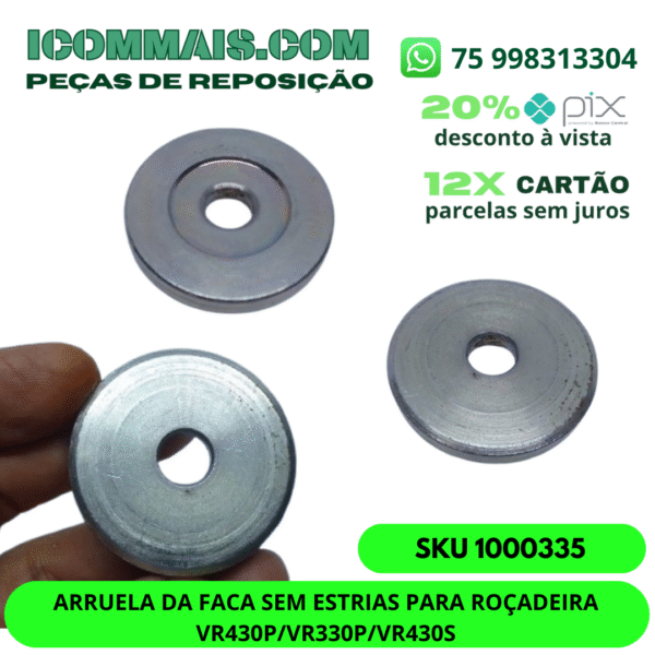 1000335- ARRUELA DA FACA SEM ESTRIAS PARA ROÇADEIRA VR430P/VR330P/VR430S