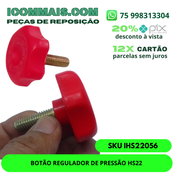 IHS22056 - BOTÃO REGULADOR DE PRESSÃO HS22