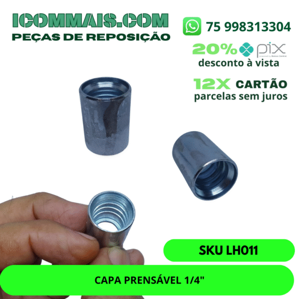 LH011 - CAPA PRENSÁVEL 1/4"