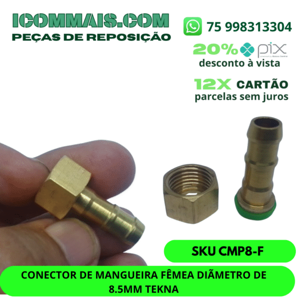 CMP8-F - CONECTOR DE MANGUEIRA FÊMEA DIÂMETRO DE 8.5MM  TEKNA