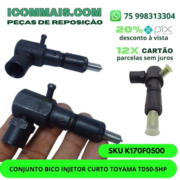K170F0500 - CONJUNTO BICO INJETOR CURTO TOYAMA TD50-5HP