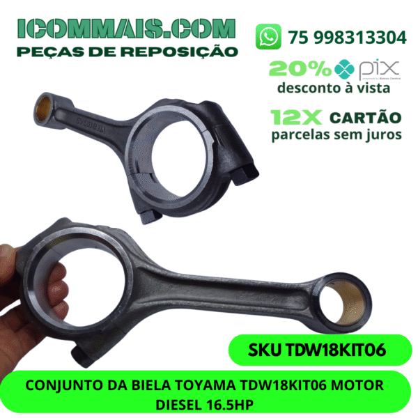 TDW18KIT06 - CONJUNTO DA BIELA TOYAMA TDW18KIT06 MOTOR DIESEL 16.5HP