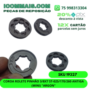 19327 COROA ROLETE PINHÃO 3/8X7 ST-025/170/260 ANTIGA (MINI) "ARGON"