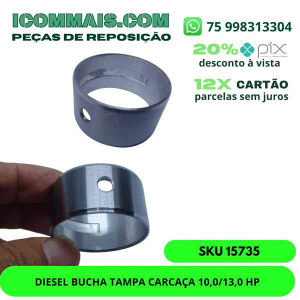 15735 - DIESEL BUCHA TAMPA CARCAÇA 10,0/13,0 HP