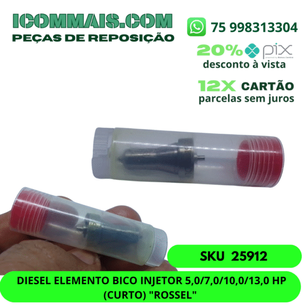 25912 - DIESEL ELEMENTO BICO INJETOR 5,0/7,0/10,0/13,0 HP (CURTO) "ROSSEL"