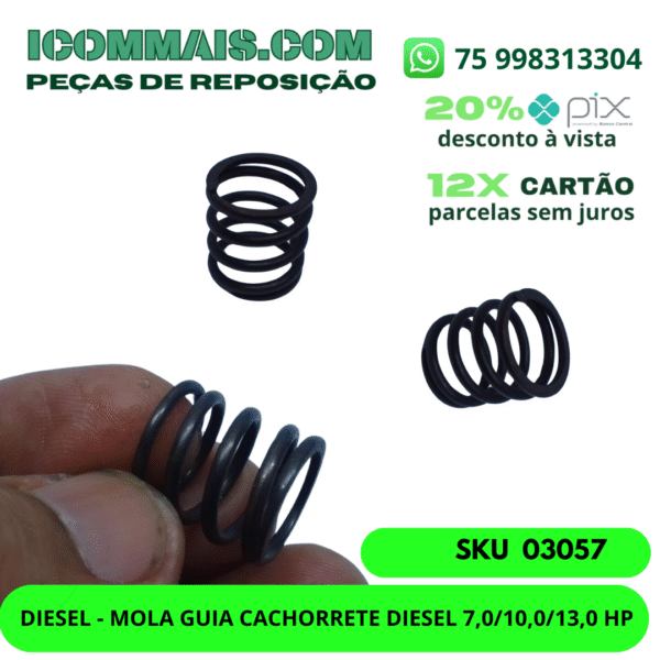 03057 - DIESEL - MOLA GUIA CACHORRETE DIESEL 7,0/10,0/13,0 HP
