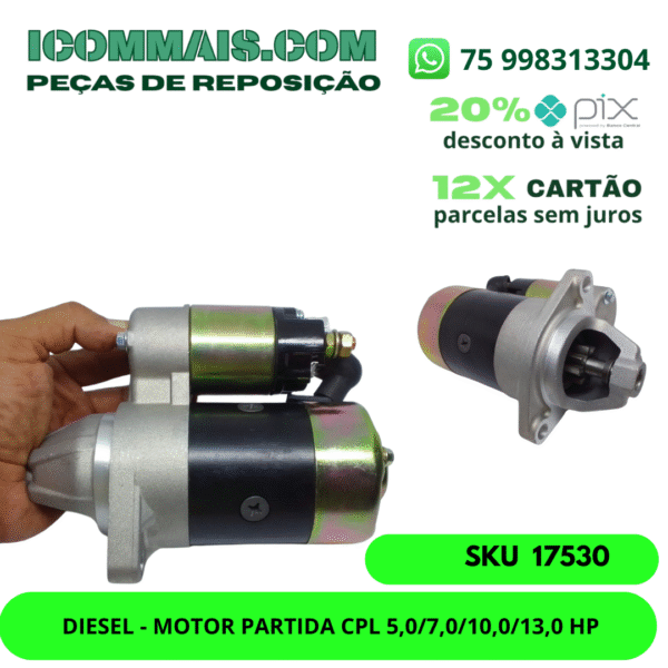 17530 - DIESEL - MOTOR PARTIDA CPL 5,0/7,0/10,0/13,0 HP