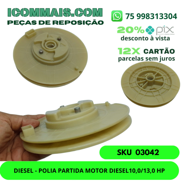 03042 - DIESEL - POLIA PARTIDA MOTOR DIESEL10,0/13,0 HP
