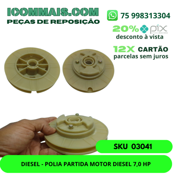 03041- DIESEL - POLIA PARTIDA MOTOR DIESEL 7,0 HP