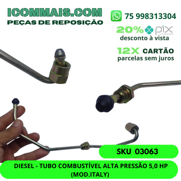 03063 - DIESEL - TUBO COMBUSTÍVEL ALTA PRESSÃO 5,0 HP (MOD.ITALY)