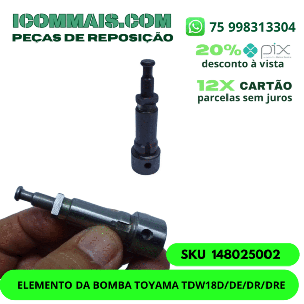 148025002 - ELEMENTO DA BOMBA TOYAMA TDW18D/DE/DR/DRE