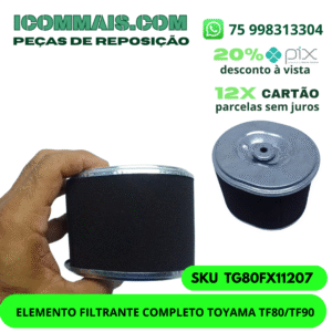 TG80FX11207 - ELEMENTO FILTRANTE COMPLETO TOYAMA TF80/TF90