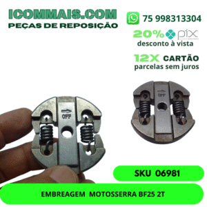 06981 EMBREAGEM MOTOSSERRA BF25 2T