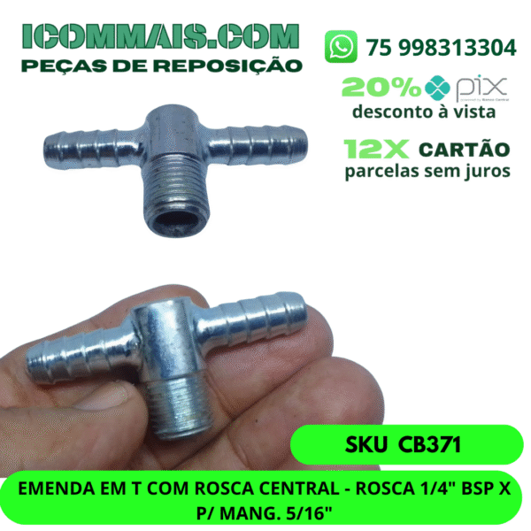 CB371 - EMENDA EM T COM ROSCA CENTRAL - ROSCA 1/4" BSP X P/ MANG. 5/1"