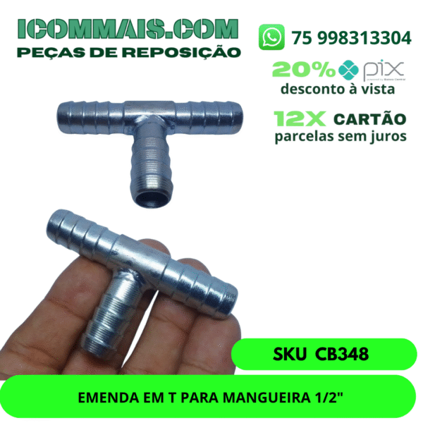 CB348 - EMENDA EM T PARA MANGUEIRA 1/2"