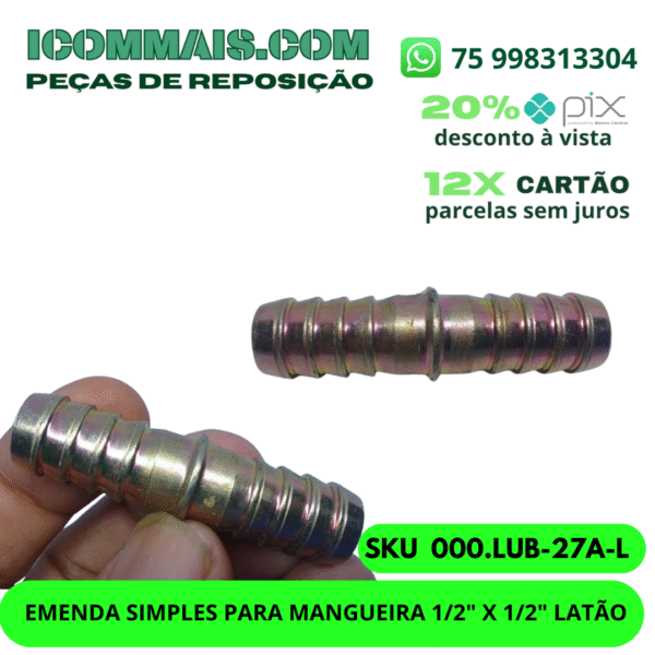 000.LUB-27A-L - EMENDA SIMPLES PARA MANGUEIRA 1/2" X 1/2" LATÃO