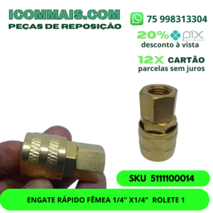 5111100014 - ENGATE RÁPIDO FÊMEA 1/4" X1/4"  ROLETE 1