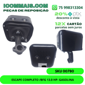 00780 - ESCAPE COMPLETO BFG 13.0 HP- GASOLINA
