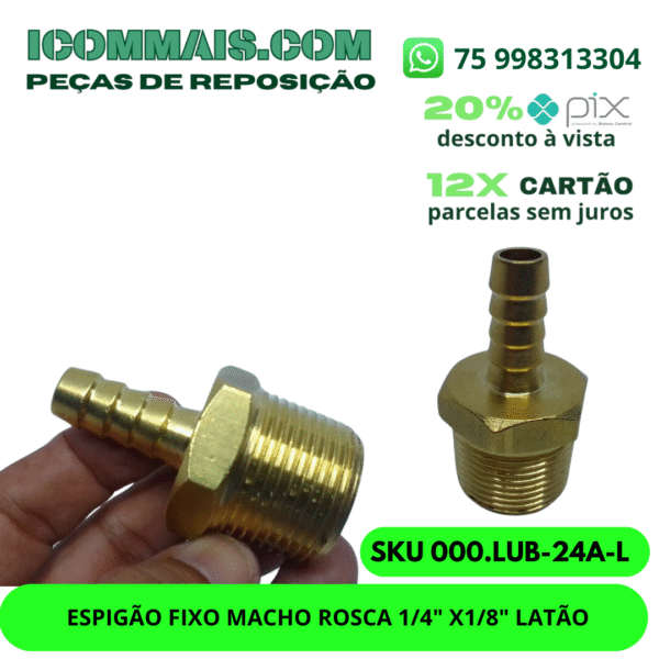 000.LUB-26L-L - ESPIGÃO FIXO MACHO ROSCA 1" X1/2" LATÃO