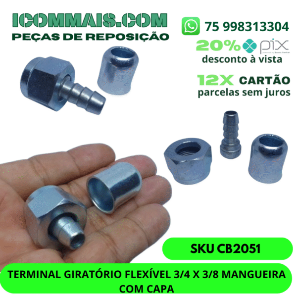 CB2051 - TERMINAL GIRATÓRIA PARA FLEXÍVEL 3/4 X 3/8 MANGUEIRA COM CAPA