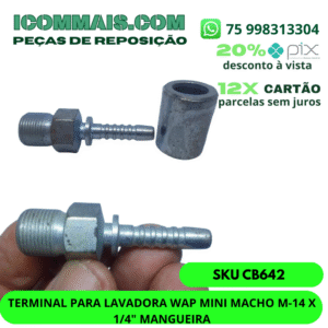 CB642 - TERMINAL PARA LAVADORA WAP MINI MACHO M-14 X 1/4" MANGUEIRA