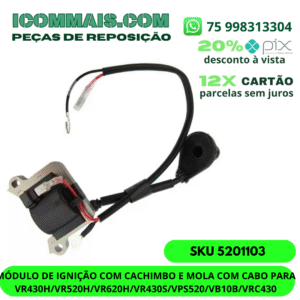 5201103 - MÓDULO DE IGNIÇÃO COM CACHIMBO E MOLA COM CABO PARA VR430H/VR520H/VR620H/VR430S/VPS520/VB10B/VRC430