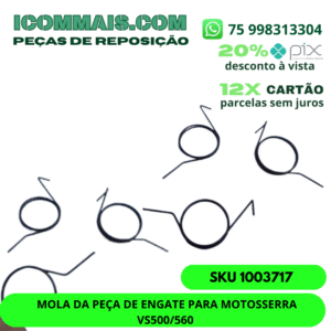 1003717 - MOLA DA PEÇA DE ENGATE PARA MOTOSSERRA VS500/560