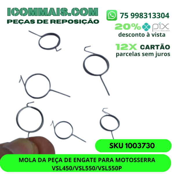 1003730 - MOLA DA PEÇA DE ENGATE PARA MOTOSSERRA VSL450/VSL550/VSL550P
