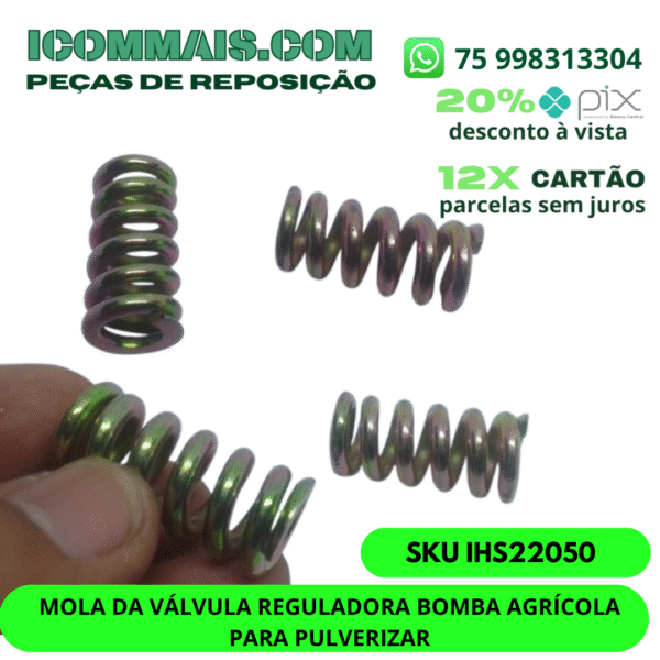 IHS22050 - MOLA DA VÁLVULA REGULADORA BOMBA AGRÍCOLA PARA PULVERIZAR