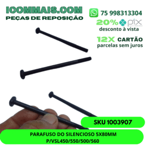 1003907 - PARAFUSO DO SILENCIOSO 5X80MM P/VSL450/550/500/560