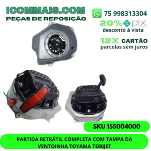 155004000 - PARTIDA RETRÁTIL COMPLETA COM TAMPA DA VENTOINHA TOYAMA TE80JET