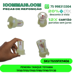 TG55FX11406 - PENEIRA TANQUE TOYAMA TF50/TF55/TF65/TF80/TF90/TF130
