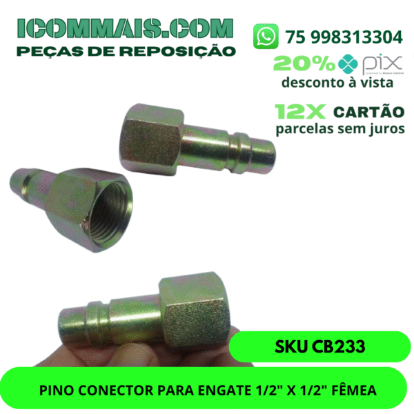 CB233- PINO CONECTOR PARA ENGATE 1/2" X 1/2" FÊMEA