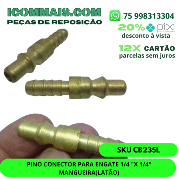 CB235L- PINO CONECTOR PARA ENGATE 1/4 "X 1/4" MANGUEIRA(LATÃO)