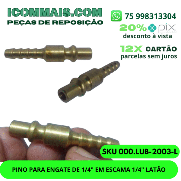 000.LUB-2003-L - PINO PARA ENGATE DE 1/4" EM ESCAMA 1/4" LATÃO