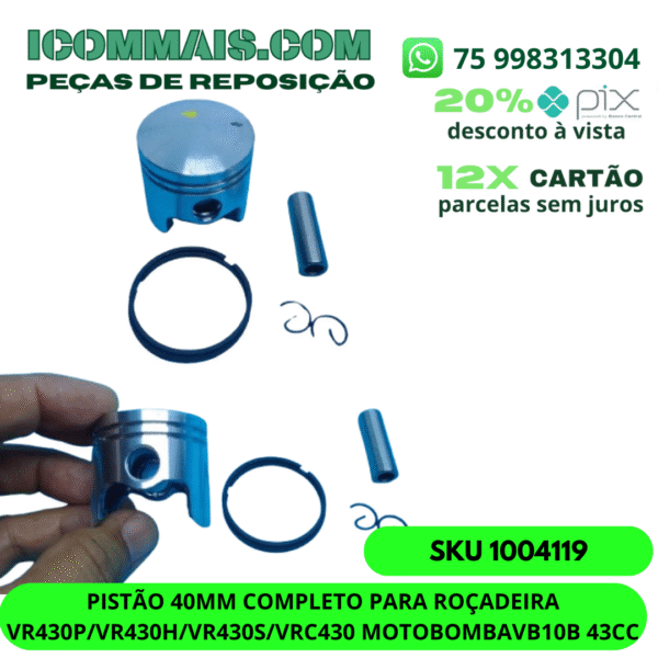 1004119 - PISTÃO 40MM COMPLETO PARA ROÇADEIRA VR430P VR430H VR430S VRC430 MOTOBOMBA VB10B 43CC