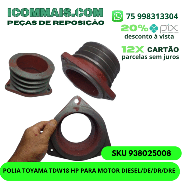 938025008 - POLIA TOYAMA TDW18 HP PARA MOTOR DIESEL/DE/DR/DRE