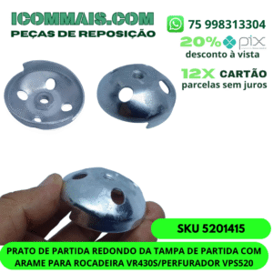 5201415 - PRATO DE PARTIDA REDONDO DA TAMPA DE PARTIDA COM ARAME PARA ROCADEIRA VR430S/PERFURADOR VPS520