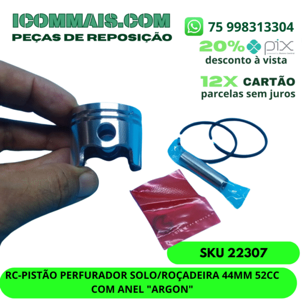 22307 - RC-PISTÃO PERFURADOR SOLO/ROÇADEIRA 44MM 52CC COM ANEL "ARGON"