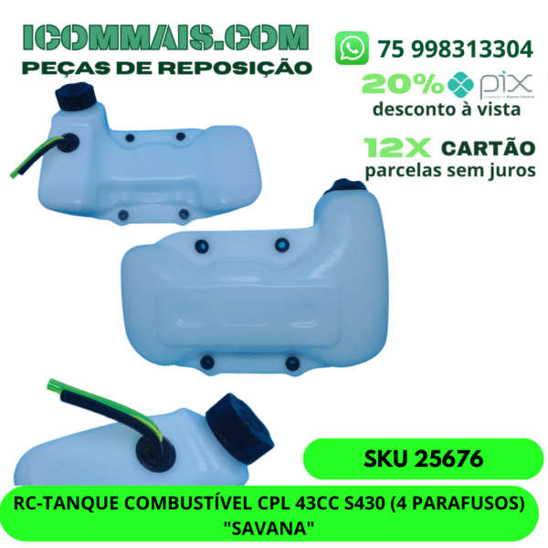 25676 - RC-TANQUE COMBUSTÍVEL CPL 43CC S430 (4 PARAFUSOS) "SAVANA"