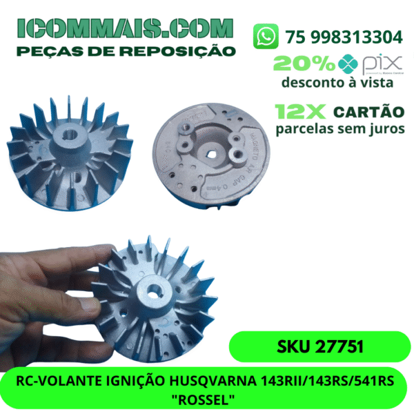 27751 - RC-VOLANTE IGNIÇÃO HUSQVARNA 143RII/143RS/541RS "ROSSEL"