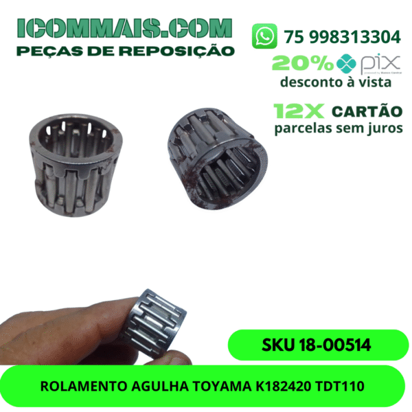 18-00514 - ROLAMENTO AGULHA TOYAMA K182420 TDT110