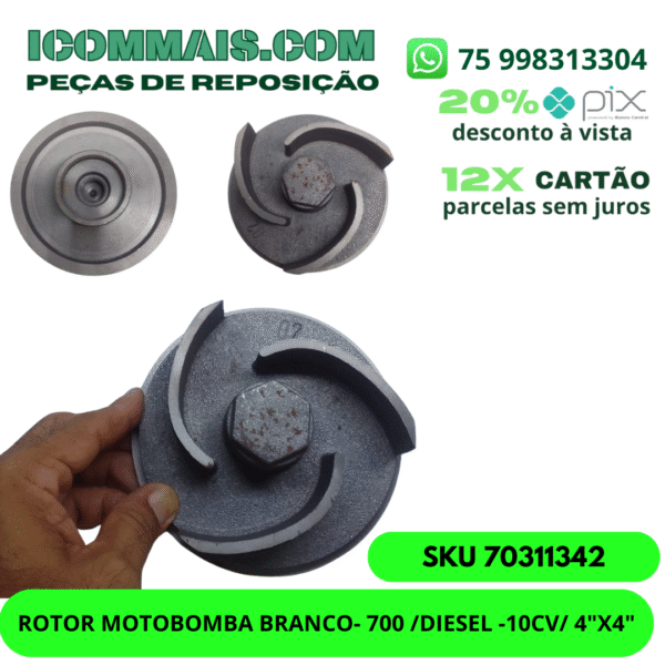 70311342 - ROTOR MOTOBOMBA BRANCO - 700 /DIESEL - 10CV 4"X4"