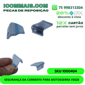 1000404 - SEGURANÇA DA CORRENTE PARA MOTOSSERRA VS620