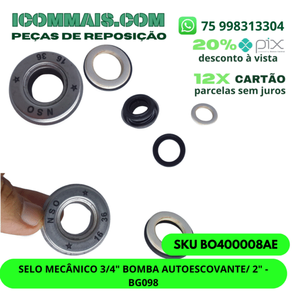 BO400008AE - SELO MECÂNICO 3/4" BOMBA AUTOESCOVANTE 2" - BG098